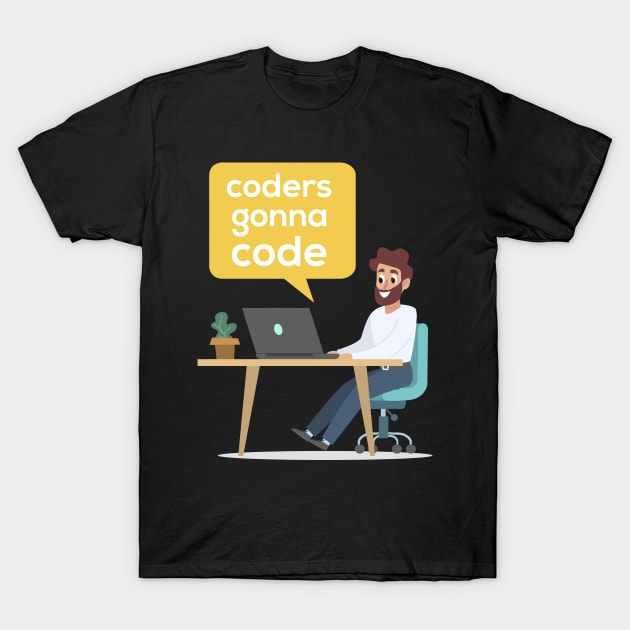 Coders Gonna Code Computing Coding Parody Programming T-Shirt by Mellowdellow